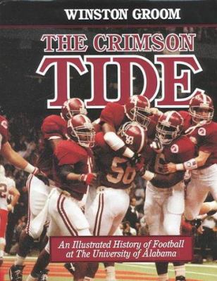 The Crimson Tide: An Illustrated History of Foo... 0817310517 Book Cover