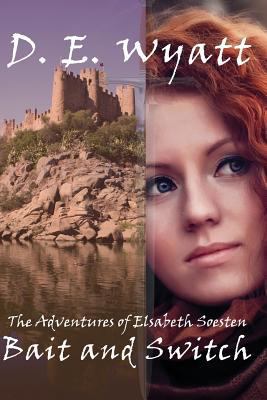 The Adventures of Elsabeth Soesten: Bait and Sw... 0996354778 Book Cover