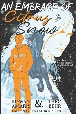 An Embrace of Citrus & Snow B0DJ8KNQ3M Book Cover