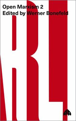 Open Marxism: Theory and Practice 0745305911 Book Cover