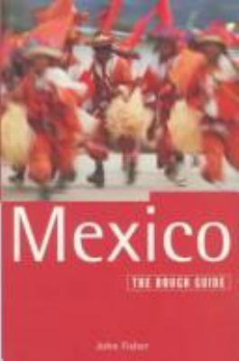 Mexico: The Rough Guide, First Edition 1858280443 Book Cover