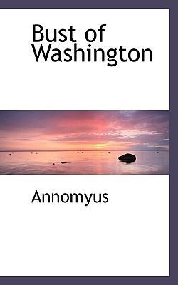 Bust of Washington 1117439348 Book Cover