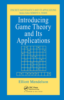 Introducing Game Theory and Its Applications 1584883006 Book Cover