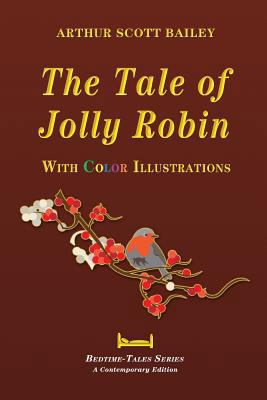 The Tale of Jolly Robin - With Color Illustrations 1548729787 Book Cover