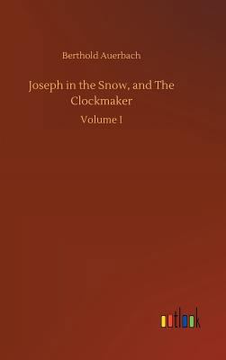 Joseph in the Snow, and The Clockmaker 3732640523 Book Cover