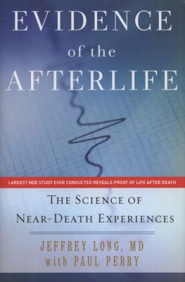 Evidence of the Afterlife: The Science of Near-... B0032JQ7D0 Book Cover