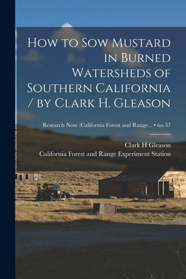 How to Sow Mustard in Burned Watersheds of Sout... 1015191576 Book Cover