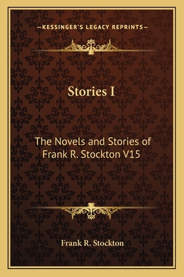 Stories I: The Novels and Stories of Frank R. S... 1162786302 Book Cover