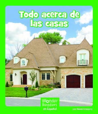Todo Acerca de Las Casas (All about Homes) [Spanish] 1429690070 Book Cover