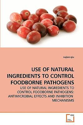 Use of Natural Ingredients to Control Foodborne... 3639187482 Book Cover