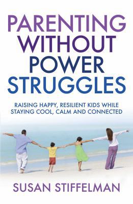Parenting Without Power Struggles 1849839182 Book Cover