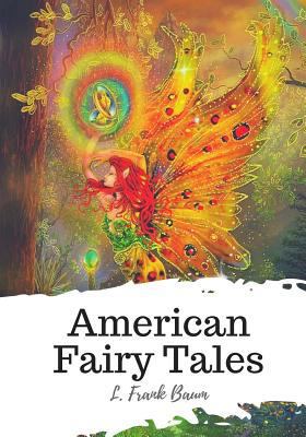American Fairy Tales 1720399778 Book Cover