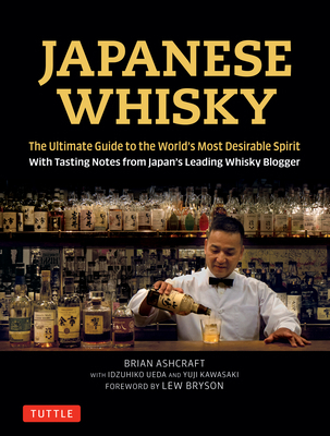 Japanese Whisky: The Ultimate Guide to the Worl... 4805314095 Book Cover