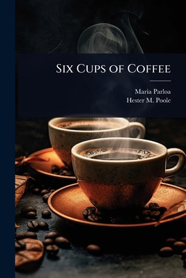 Six Cups of Coffee 1024061183 Book Cover