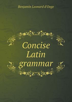Concise Latin grammar 5518436807 Book Cover