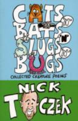 Cats 'N' Bats 'N' Slugs 'N' Bugs 0956265650 Book Cover