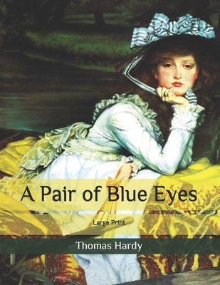 A Pair of Blue Eyes: Large Print B086PTDNG3 Book Cover