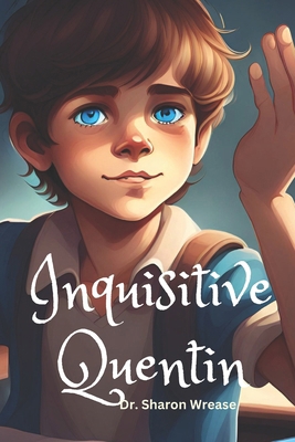 Inquisitive Quentin: Questions Help Comprehension B0CYGQPJ2G Book Cover