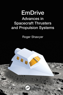 EmDrive: Advances in Spacecraft Thrusters and P... 1032599006 Book Cover