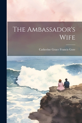 The Ambassador's Wife 1022049801 Book Cover