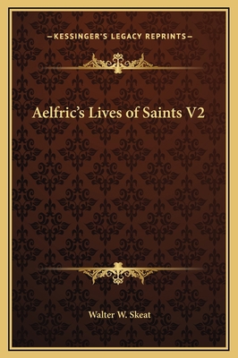 Aelfric's Lives of Saints V2 1169356796 Book Cover