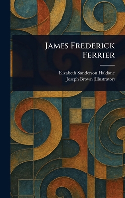 James Frederick Ferrier 1023165848 Book Cover