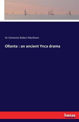 Ollanta: an ancient Ynca drama 3337305679 Book Cover