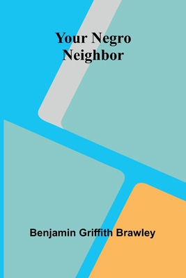 Your Negro Neighbor 9362995336 Book Cover
