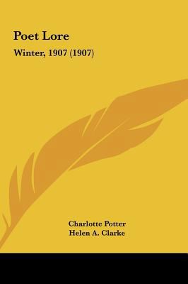 Poet Lore: Winter, 1907 (1907) 1162259558 Book Cover