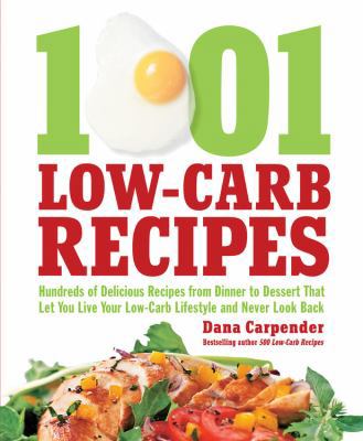 1,001 Low-Carb Recipes: Hundreds of Delicious R... 1592334148 Book Cover