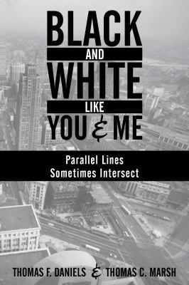 Black and White Like You and Me: Parallel Lines... 1946653004 Book Cover