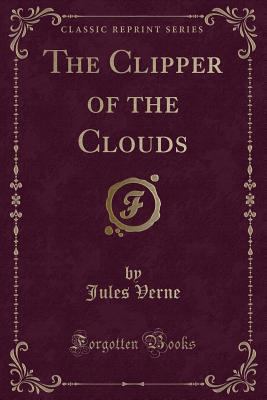 The Clipper of the Clouds (Classic Reprint) 1440056242 Book Cover