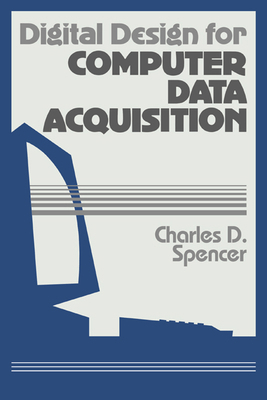Digital Design for Computer Data Acquisition 0521371996 Book Cover