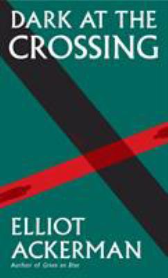 Dark at the Crossing 1524711039 Book Cover