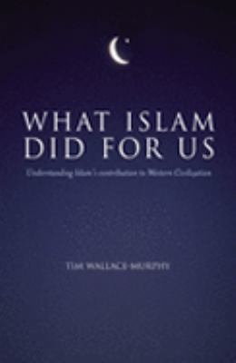 What Islam Did For Us B0072N5QUW Book Cover