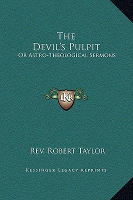 The Devil's Pulpit: Or Astro-Theological Sermons 1169328113 Book Cover
