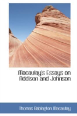 Macaulay's Essays on Addison and Johnson 0559526105 Book Cover