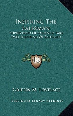Inspiring the Salesman: Supervision of Salesmen... 1164474014 Book Cover
