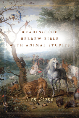 Reading the Hebrew Bible with Animal Studies 080479975X Book Cover