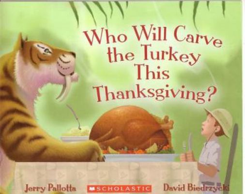 Who Will Carve the Turkey This Thanksgiving? 0545340608 Book Cover