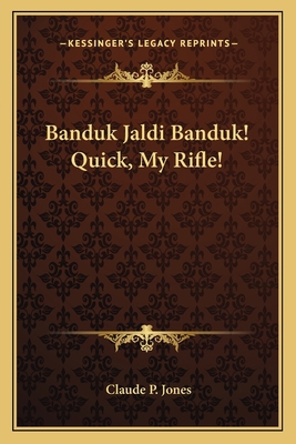 Banduk Jaldi Banduk! Quick, My Rifle! 116280310X Book Cover
