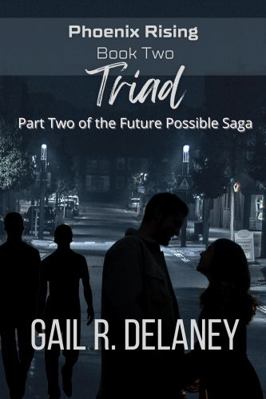 Triad (Phoenix Rising - Part Two of the Future ... 1949705269 Book Cover