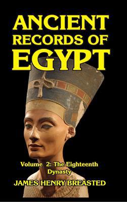 Ancient Records of Egypt Volume II: The Eightee... 0368869830 Book Cover