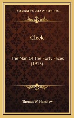 Cleek: The Man of the Forty Faces (1913) 1166527964 Book Cover