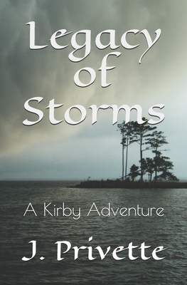 Legacy of Storms: A Kirby Adventure 1736435809 Book Cover