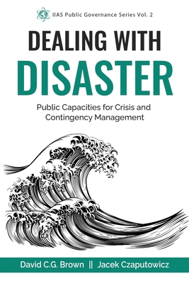 Dealing with Disaster: Public Capacities for Cr... B08XNVBSCK Book Cover