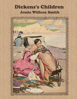Dickens's Children by Jessie Willcox Smith (ill... B088N65KHC Book Cover