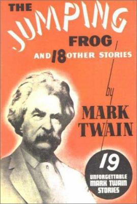 The Jumping Frog: And 18 Other Stories 1585092002 Book Cover
