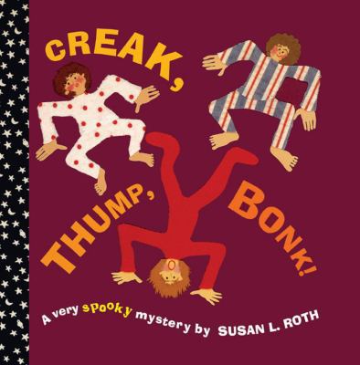 Creak, Thump, Bonk! 1416961593 Book Cover