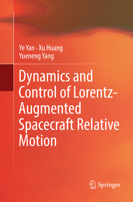 Dynamics and Control of Lorentz-Augmented Space... 9811096651 Book Cover
